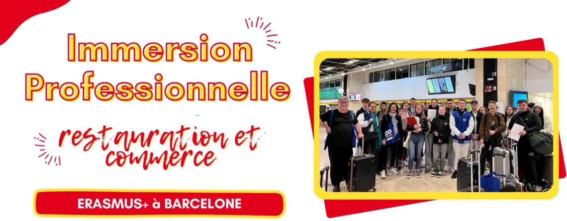 Immersion professionnelle en restauration et commerce. Erasmus+ à Barcelone.