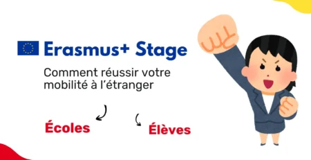 Erasmus+ stage Comment réussir votre mobilité à l'étranger pour les écoles et établissements