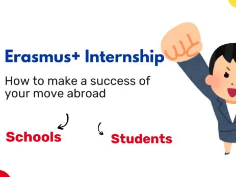 Erasmus+ internship: ow to make a success of your move abroad for students and schools