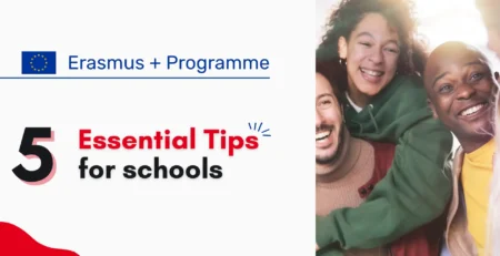 Erasmus+ programme: 5 essential tips for schools.